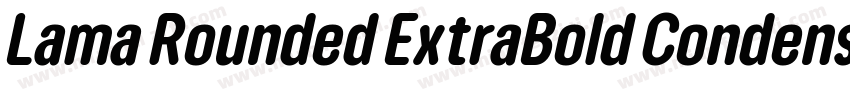 Lama Rounded ExtraBold Condensed字体转换